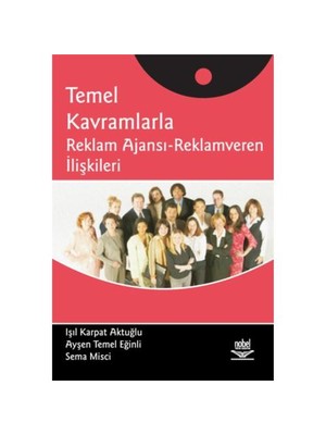 Temel Kavramlarla Reklam Ajansı Reklam Veren İlişkileri