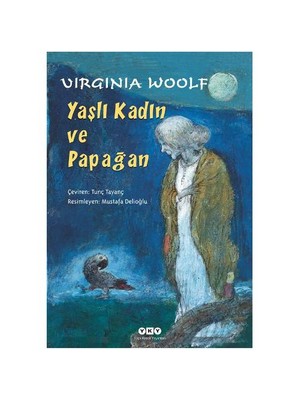 Yaşlı Kadın ve Papağan - Virginia Woolf