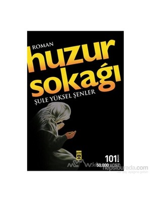 Huzur Sokağı - Şule Yüksel Şenler