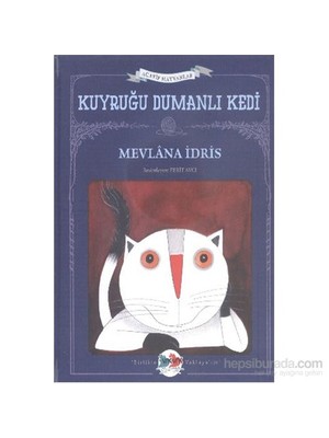 Acayip Hayvanlar-Kuyruğu Dumanlı Kedi-Mevlana İdris