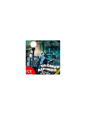 Yağmur Altında (Singın’ In The  Rain) ( VCD )