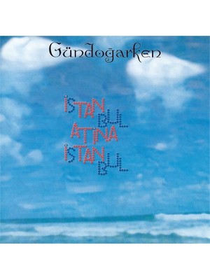 Grup Gündoğarken - İstanbul-Atina-İstanbul