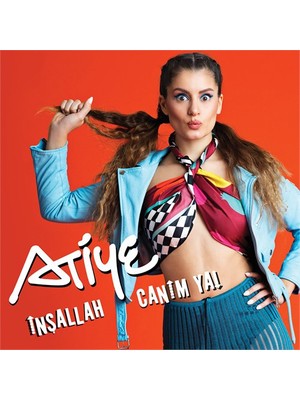 Atiye - İnşallah Canım Ya
