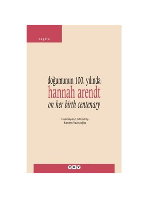 Doğumunun 100. Yılında Hannah Arendt
