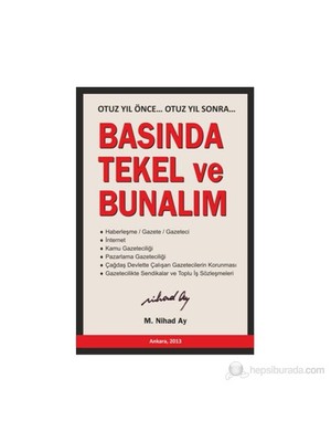 Basında Tekel Ve Bunalım - (Otuz Yıl Önce... Otuz Yıl Sonra...)-M. Nihad Ay