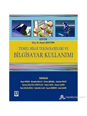Temel Bilgi Teknolojileri Ve Bilgisayar Kullanımı
