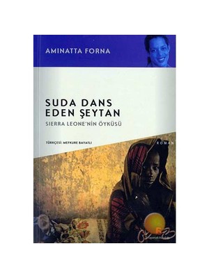 Suda Dans Eden Şeytan ( Sierra Leone'Nin Öyküsü )-Aminatta Forna