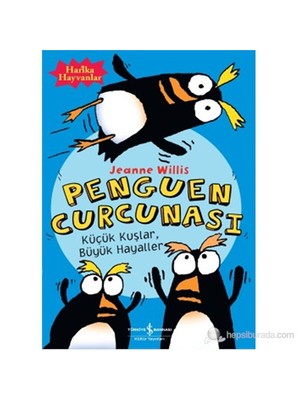 Penguen Curcunası - Küçük Kuşlar , Büyük Hayaller-Jeanne Willis