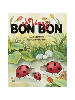 Uç Uç Böceği Bon Bon - Sedef Örsel