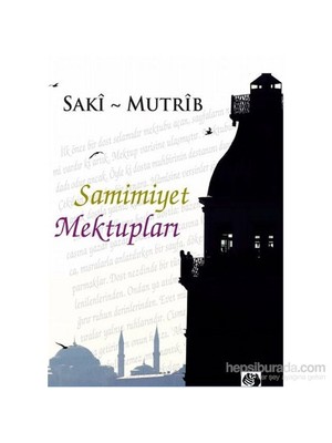 Samimiyet Mektupları-Saki Mutrip