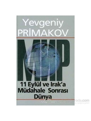 11 Eylül Ve Irak'A Müdahale Sonrası Dünya (Ciltli)-Yevgeni Primakov