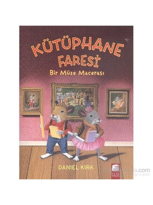 Kütüphane Faresi Bir Müze Macerası - Daniel Kirk