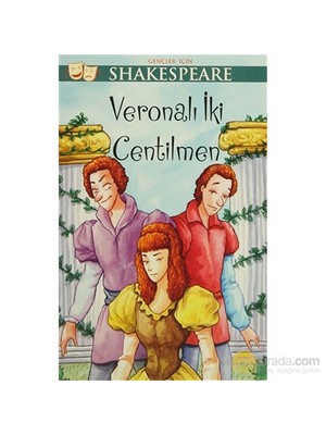 Gençler İçin Shakespeare: Veronalı İki Centilmen-William Shakespeare