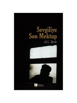 Sevgiliye Son Mektup-Ali Işık