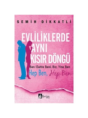 Evliliklerde Aynı Kısır Döngü-Semih Dikkatli