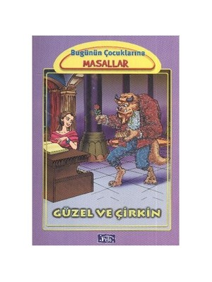Bugünün Çocuklarına Masallar Dizisi: Güzel ve Çirkin (Küçük Boy-Karton)