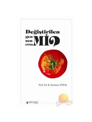 Değiştirilen Gen Mi? Sen Mi? Evren Mi?