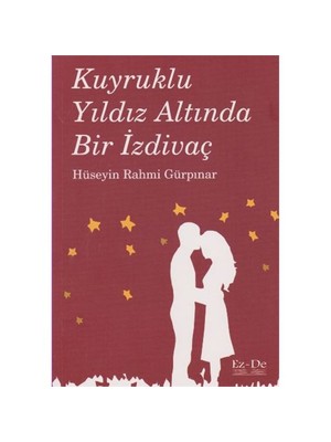 Kuyruklu Yıldız Altında Bir İzdivaç - Hüseyin Rahmi Gürpınar