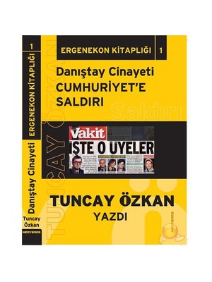 Danıştay Cinayeti Cumhuriyet'E Saldırı-Tuncay Özkan