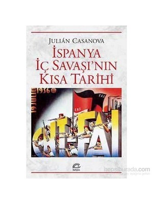 İspanya İç Savaşı’Nın Kısa Tarihi-Julian Casanova