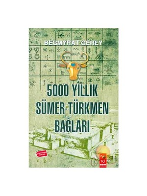 5000 Yıllık Sümer - Türkmen Bağları