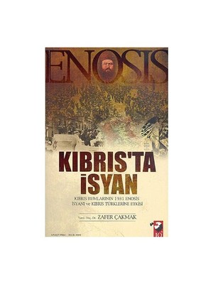 Enosis - Kıbrıs’ta İsyan - Zafer Çakmak