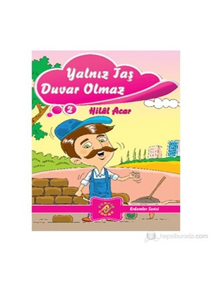 Yalnız Taş Duvar Olmaz-Hilal Acar