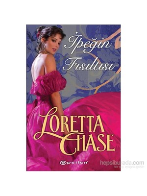 İpeğin Fısıltısı - Loretta Chase