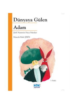 Dünyaya Gülen Adam - Mustafa Ruhi Şirin