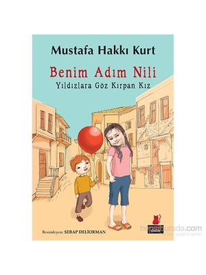 Benim Adım Nili - Yıldızlara Göz Kırpan Kız-Mustafa Hakkı Kurt