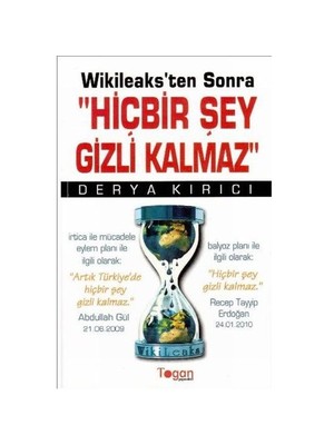 Wikileaks'ten Sonra Hiçbir Şey Gizli Kalmaz