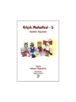Kılçık Mahallesi – 3 Kediler Bayramı-Nilbanu Engindeniz