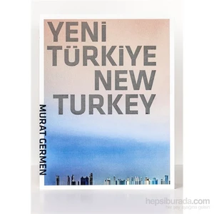 Yeni Türkiye – New Turkey-Murat Germen