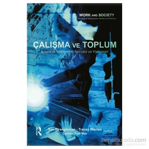 Çalışma Ve Toplum Sosyolojik Yaklaşımlar, Temalar Ve Yöntemler-Routledge