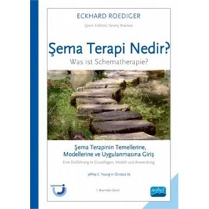 Şema Terapi Nedir: Şema Terapinin Temellerine, Modellerine Ve Uygulanmasına Giriş-Junfermann