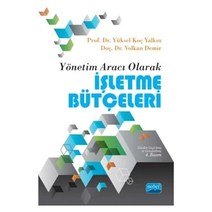 Yönetim Aracı Olarak İşletme Bütçeleri-Yüksel Koç Yalkın