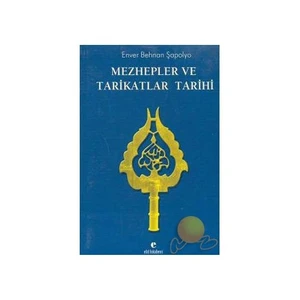 MEZHEPLER VE TARİKATLAR TARİHİ