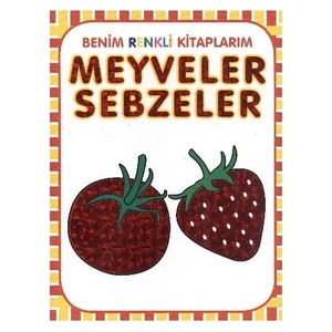 Meyveler Sebzeler - Ahmet Altay