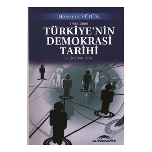 Türkiye'nin Demokrasi Tarihi 1. Cilt (1908-1950)