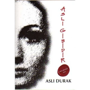 Aslı Gibidir - Aslı Durak