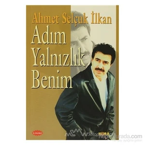 Adım Yalnızlık Benim-Ahmet Selçuk İlkan