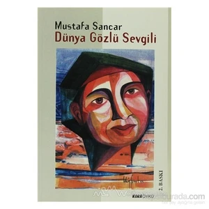 Dünya Gözlü Sevgili-Mustafa Sancar
