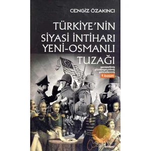Türkiye'nin Siyasi İntiharı Yeni - Osmanlı Tuzağı