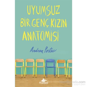 Uyumsuz Bir Genç Kızın Anatomisi (Ciltli) - Andrea Portes
