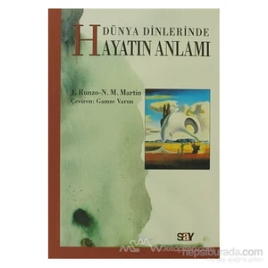 Dünya Dinlerinde Hayatın Anlamı-Nancy M. Martin