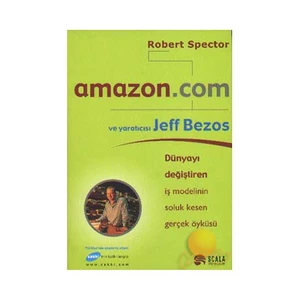 Amazon.com Ve Yaratıcısı Jeff Bezos - Robert Spector