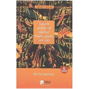 Teknik Analiz mi Dedin? Hadi Canım Sen de! 2.Cilt - Ali Perşembe
