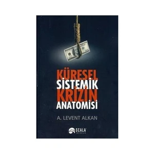 Küresel Sistemik Krizin Anatomisi