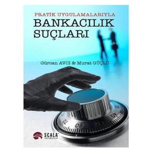 Bankacılık Suçları Pratik Uygulamalarıyla-Murat Güçlü