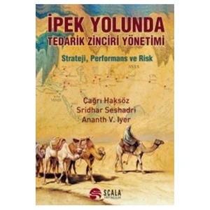 İpek Yolunda Tedarik Zinciri Yönetimi-Çağrı Haksöz